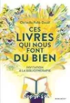 Ces livres qui nous font du bien