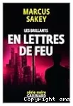 Les Brillants, III : En lettres de feu