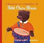 CHANSONS ET COMPTINES DE PETIT OURS BRUN