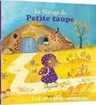 Le voyage de Petite taupe