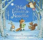 Le Noël enchanté de Noisette