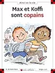 Max et Koffi sont copains