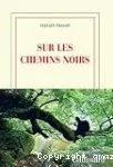 Sur les chemins noirs