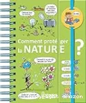 Comment protéger la nature ?