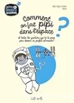 Comment on fait pipi dans l'espace ?