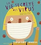 La vie secrète des virus