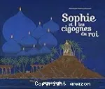 Sophie et les cigognes du roi