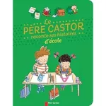 Le père Castor raconte ses histoires d'école