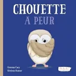 Chouette a peur (coll. oh la la les Émotions !)