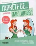 J'arrête de (me) juger !