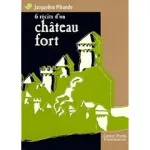 6 récits d'un château fort