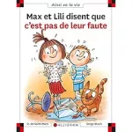 Max et Lili disent que c'est pas de leur faute