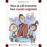 Max et Lili trouvent leur cousin angoissé