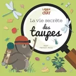 La vie secrète des taupes