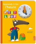 Apprends à lire l'heure avec P'tit Loup