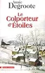 LE COLPORTEUR D ETOILES