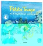 Petite Taupe et le mystérieux inconnu