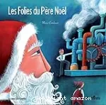 Les folies du Père Noël