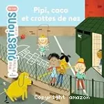 Pipi, caca et crottes de nez