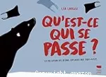 Qu'est-ce qui se passe ?