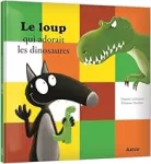 Le loup qui adorait les dinosaures