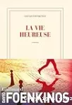 La vie heureuse