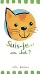 Suis-je un chat ?