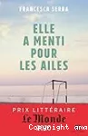 Elle a menti pour les ailes