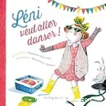 Léni veut aller danser !