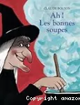 Ah ! les bonnes soupes