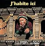 J'habite ici