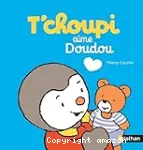 T'choupi aime Doudou