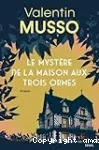 Le mystère de la maison aux trois ormes