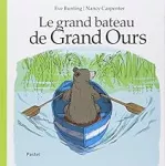 Le grand bateau de grand ours