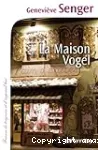 La maison Vogel