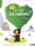 C'est quoi la nature ?