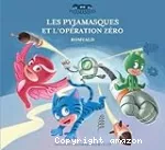 Les Pyjamasques et l'opération Zéro