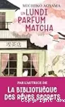 Un lundi parfum matcha