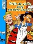 Drole de visite chez sorciere crochue n102 nlle edition