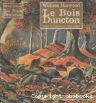 LE BOIS DUNCTON
