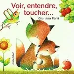 Voir, entendre, toucher