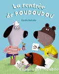La rentrée de Roudoudou