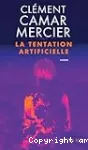 La tentation artificielle