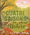 Quatre saisons en pleine nature