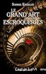 Le grand art des petites escroqueries