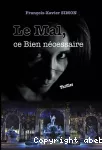 Le mal, ce bien nécessaire