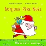 Bonjour Père Noël