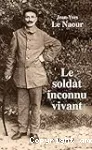 Le soldat inconnu vivant