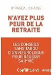 N'ayez plus peur de la retraite