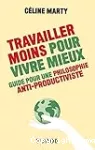 Travailler moins pour vivre mieux